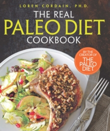 The Real Paleo Diet Cookbook, Hardback Book The Real Paleo Diet Cookbook, Hardback Book