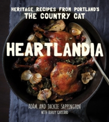 Heartlandia : Heritage Recipes from Portland's The Country Cat