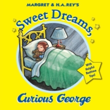 Sweet Dreams, Curious George, Paperback / softback Book Sweet Dreams, Curious George, Paperback / softback Book