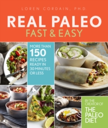 Real Paleo : Fast & Easy