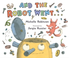 And the Robot Went..., Hardback Book And the Robot Went..., Hardback Book