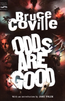 Odds Are Good : An Oddly Enough and Odder Than Ever Omnibus