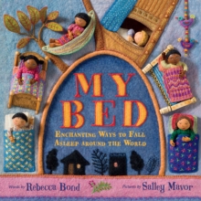 My Bed : Enchanting Ways To Fall Asleep Around The World