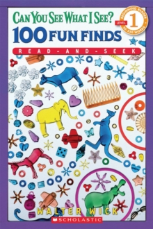 Can You See What I See? 100 Fun Finds Read-and-seek (Scholastic Reader, Level 1) : Read-and-Seek, Paperback Book Can You See What I See? 100 Fun Finds Read-and-seek (Scholastic Reader, Level 1) : Read-and-Seek, Paperback Book