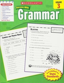 SCHOLASTIC SUCCESS WITH GRAMMAR GRADE 3, Paperback Book SCHOLASTIC SUCCESS WITH GRAMMAR GRADE 3, Paperback Book