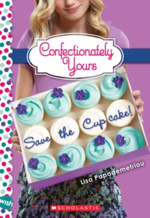 SAVE THE CUPCAKE A WISH NOVEL CONFECTION, Paperback Book SAVE THE CUPCAKE A WISH NOVEL CONFECTION, Paperback Book