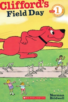 Scholastic Reader Level 1: Clifford's Field Day, Paperback Book Scholastic Reader Level 1: Clifford's Field Day, Paperback Book