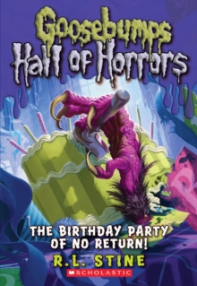 Goosebumps Hall of Horrors #6: The Birthday Party of No Return, Paperback Book Goosebumps Hall of Horrors #6: The Birthday Party of No Return, Paperback Book
