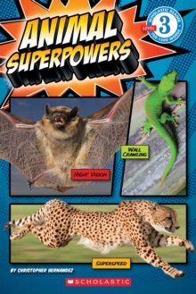 Scholastic Reader Level 3: Animal Superpowers, Paperback Book Scholastic Reader Level 3: Animal Superpowers, Paperback Book