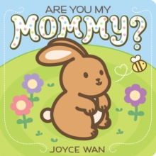 Are You My Mommy?, Board book Book Are You My Mommy?, Board book Book