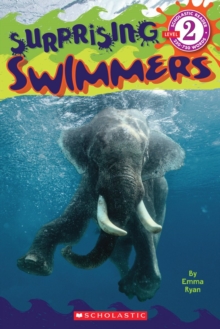 Scholastic Reader Level 2: Surprising Swimmers, Paperback Book Scholastic Reader Level 2: Surprising Swimmers, Paperback Book