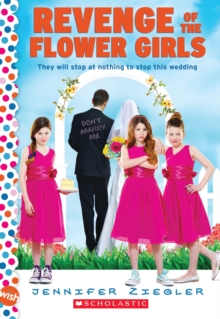 Revenge of the Flower Girls: A Wish Novel : A Wish Novel, Paperback Book Revenge of the Flower Girls: A Wish Novel : A Wish Novel, Paperback Book