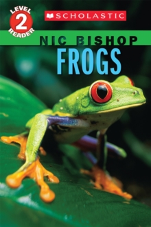 Frogs (Scholastic Reader, Level 2: Nic Bishop #4), Paperback Book Frogs (Scholastic Reader, Level 2: Nic Bishop #4), Paperback Book