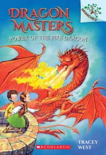 Power of the Fire Dragon: A Branches Book (Dragon Masters #4) : A Branches Book, Paperback Book Power of the Fire Dragon: A Branches Book (Dragon Masters #4) : A Branches Book, Paperback Book