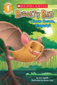 Biggety Bat: Chow Down, Biggety! (Scholastic Reader, Level 1), Paperback Book Biggety Bat: Chow Down, Biggety! (Scholastic Reader, Level 1), Paperback Book