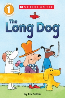 The Long Dog (Scholastic Reader, Level 1), Paperback Book The Long Dog (Scholastic Reader, Level 1), Paperback Book