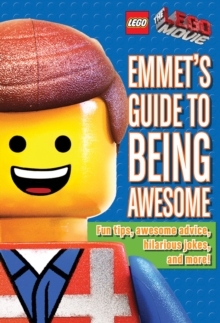 Emmet's Guide to Being Awesome (LEGO: The LEGO Movie), Hardback Book Emmet's Guide to Being Awesome (LEGO: The LEGO Movie), Hardback Book