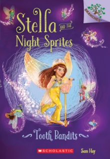 Tooth Bandits: A Branches Book (Stella and the Night Sprites #2), Paperback Book Tooth Bandits: A Branches Book (Stella and the Night Sprites #2), Paperback Book