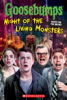 Goosebumps The Movie: Night of the Living Monsters, Paperback Book Goosebumps The Movie: Night of the Living Monsters, Paperback Book