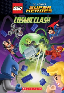 Cosmic Clash (LEGO DC Comics Super Heroes: Chapter Book), Paperback Book Cosmic Clash (LEGO DC Comics Super Heroes: Chapter Book), Paperback Book