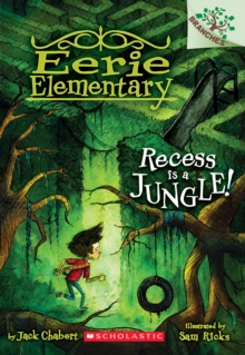 Recess Is a Jungle!: A Branches Book (Eerie Elementary #3) : A Branches Book, Paperback Book Recess Is a Jungle!: A Branches Book (Eerie Elementary #3) : A Branches Book, Paperback Book
