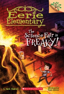 The Science Fair is Freaky! A Branches Book (Eerie Elementary #4), Paperback Book The Science Fair is Freaky! A Branches Book (Eerie Elementary #4), Paperback Book