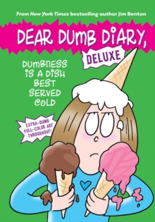 Dumbness is a Dish Best Served Cold (Dear Dumb Diary: Deluxe), Hardback Book Dumbness is a Dish Best Served Cold (Dear Dumb Diary: Deluxe), Hardback Book