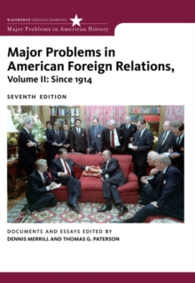 Major Problems in American Foreign Relations, Volume II: Since 1914