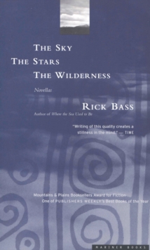 The Sky, the Stars, the Wilderness : Novellas