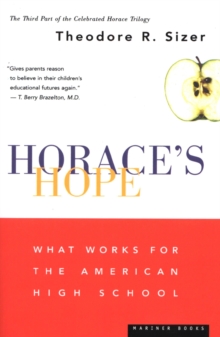 Horace's Hope : What Works for the American High School