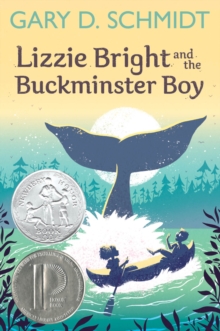 Lizzie Bright and the Buckminster Boy : A Newbery Honor Award Winner