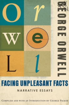 Facing Unpleasant Facts : Narrative Essays, EPUB eBook Facing Unpleasant Facts : Narrative Essays, EPUB eBook