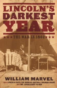 Lincoln's Darkest Year : The War in 1862