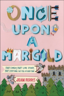 Once Upon a Marigold : Part Comedy, Part Love Story, Part Everything-But-The-Kitchen-Sink