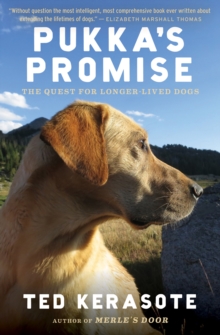 Pukka's Promise : The Quest for Longer-Lived Dogs