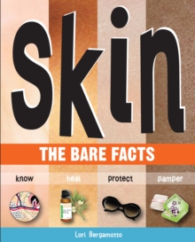 Skin : The Bare Facts