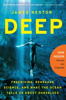 Deep : Freediving, Renegade Science, and What the Ocean Tells Us About Ourselves, EPUB eBook Deep : Freediving, Renegade Science, and What the Ocean Tells Us About Ourselves, EPUB eBook