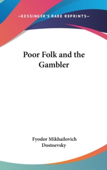 POOR FOLK AND THE GAMBLER, Hardback Book POOR FOLK AND THE GAMBLER, Hardback Book