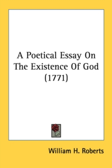 A Poetical Essay On The Existence Of God (1771), Paperback Book A Poetical Essay On The Existence Of God (1771), Paperback Book