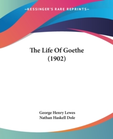 THE LIFE OF GOETHE 1902, Paperback Book THE LIFE OF GOETHE 1902, Paperback Book