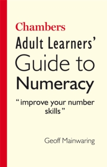 Chambers Adult Learners' Guide to Numeracy, Paperback Book Chambers Adult Learners' Guide to Numeracy, Paperback Book