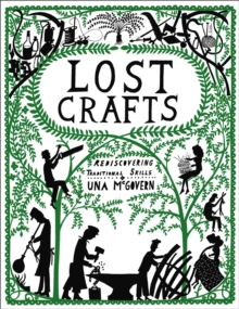 Lost Crafts: Rediscovering Traditional Skills, Paperback Book Lost Crafts: Rediscovering Traditional Skills, Paperback Book