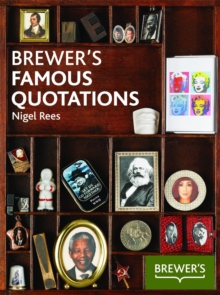 Brewer's Famous Quotations : 5,000 Quotations and the Stories Behind Them, Paperback Book Brewer's Famous Quotations : 5,000 Quotations and the Stories Behind Them, Paperback Book