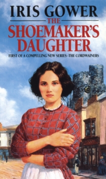 The Shoemaker's Daughter : A Swansea Family Saga, Paperback Book The Shoemaker's Daughter : A Swansea Family Saga, Paperback Book