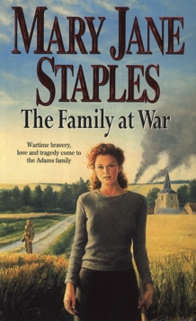 The Family At War : An Adams Family Saga Novel, Paperback / softback Book The Family At War : An Adams Family Saga Novel, Paperback / softback Book