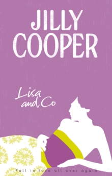 Lisa and Co : a witty and whimsical collection of short stories from the inimitable multimillion-copy bestselling Jilly Cooper