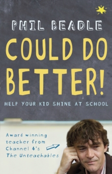 Could Do Better! : Help Your Kid Shine at School, Paperback Book Could Do Better! : Help Your Kid Shine at School, Paperback Book