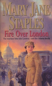 Fire Over London : A Novel of the Adams Family Saga, Paperback / softback Book Fire Over London : A Novel of the Adams Family Saga, Paperback / softback Book