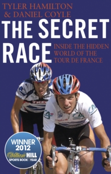 The Secret Race : Inside the Hidden World of the Tour De France: Doping, Cover-ups, and Winning at All Costs, Paperback Book The Secret Race : Inside the Hidden World of the Tour De France: Doping, Cover-ups, and Winning at All Costs, Paperback Book