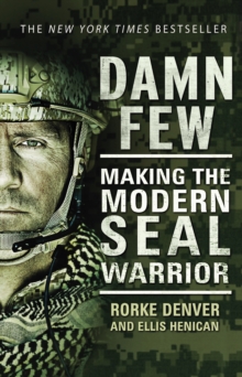 Damn Few : Making the Modern SEAL Warrior, Paperback Book Damn Few : Making the Modern SEAL Warrior, Paperback Book